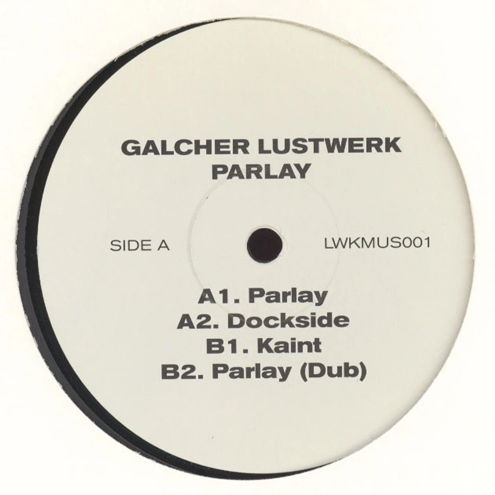 Galcher Lustwerk - Parlay