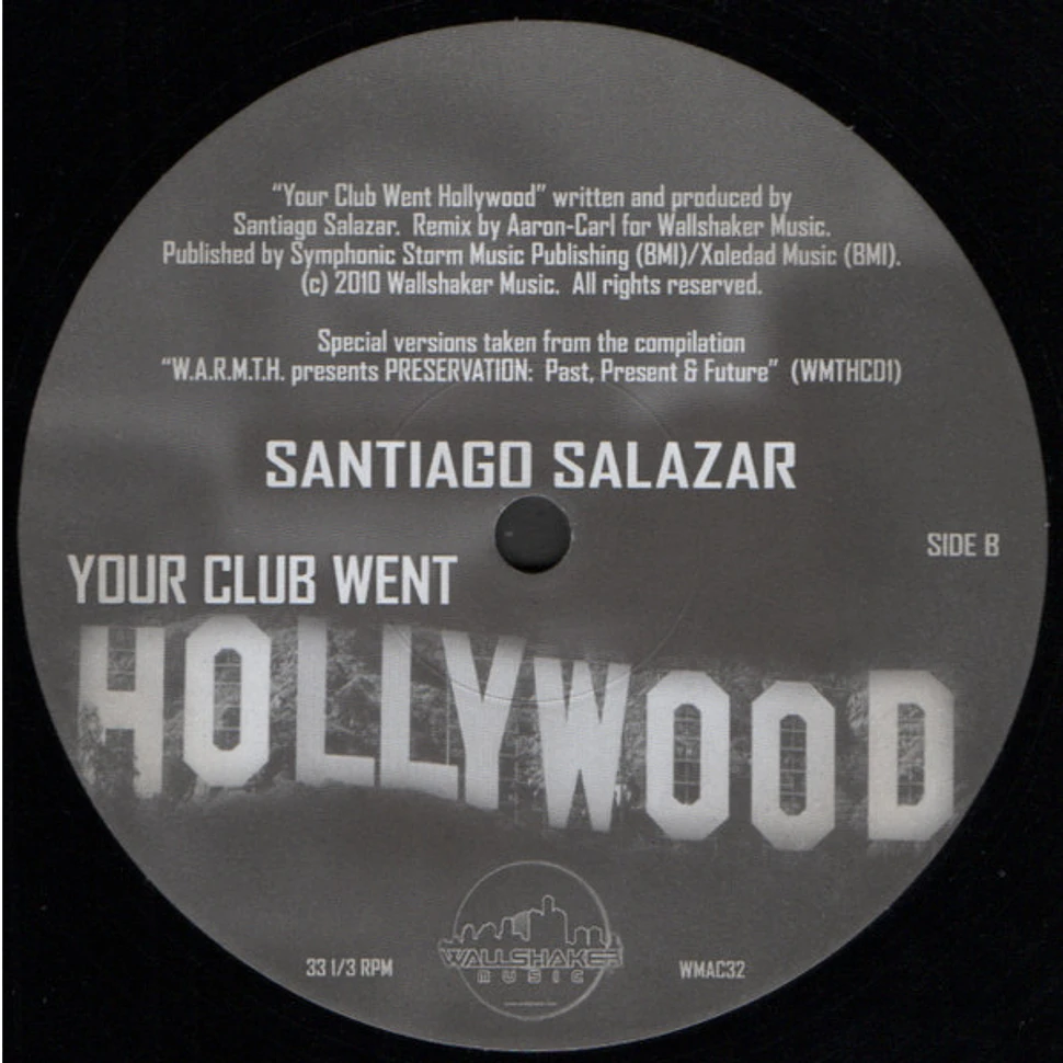Santiago Salazar - Your Club Went Hollywood