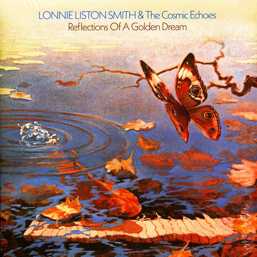 Lonnie Liston Smith & The Cosmic Echoes - Reflections Of A Golden Dream