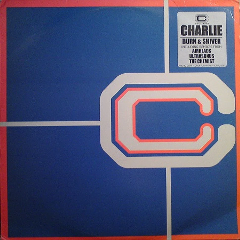Charlie - Burn And Shiver