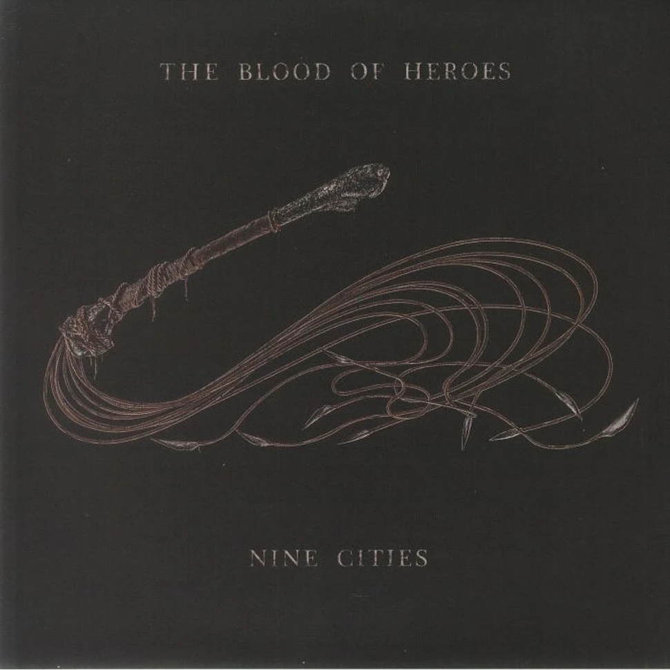 The Blood Of Heroes - Nine Cities