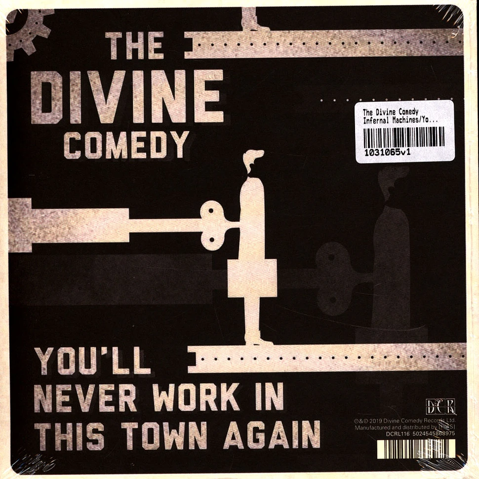 The Divine Comedy - Infernal Machines/You'll Never Work In This To