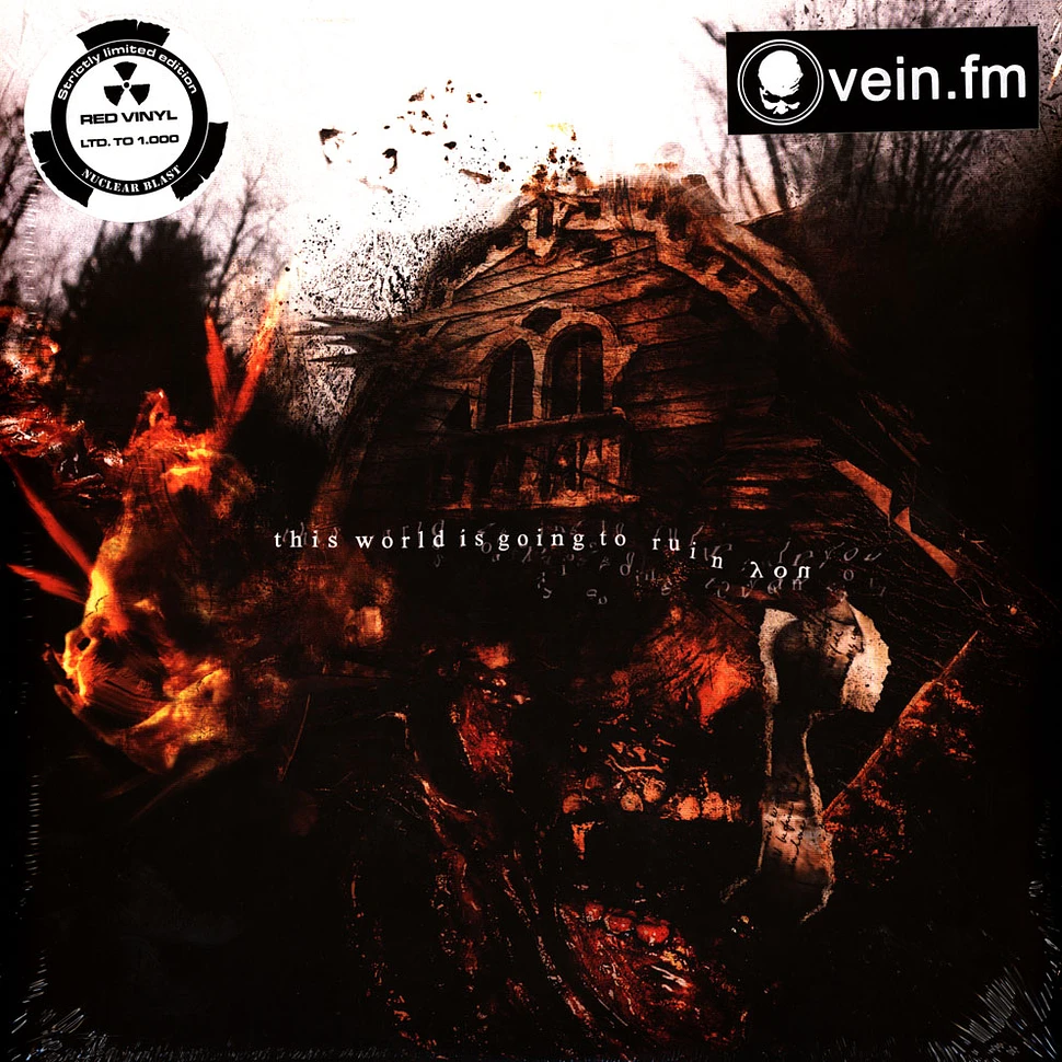 Vein.Fm - This World Is Going To Ruin Yo