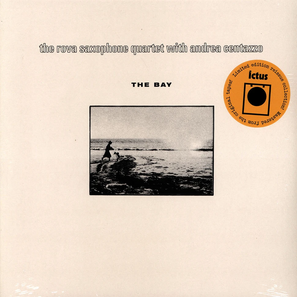 The Rova Saxophone Quartet With Andrea Centazzo - The Bay