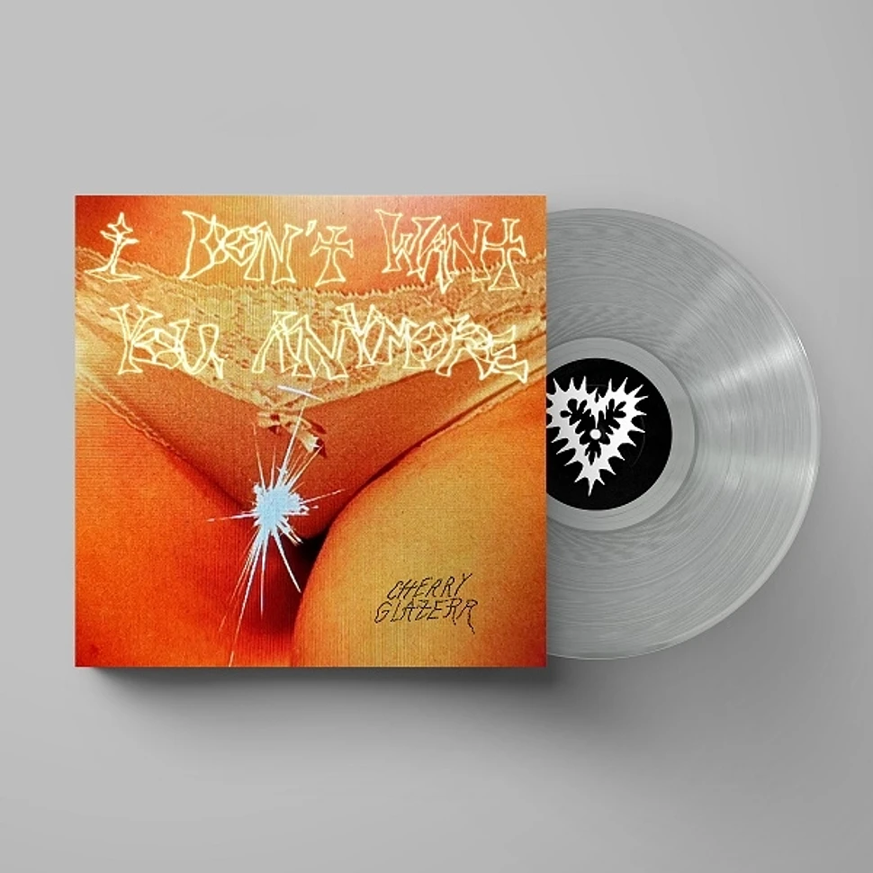 Cherry Glazer - I Don't Want You Annymore Chrystal Clear Vinyl Edition