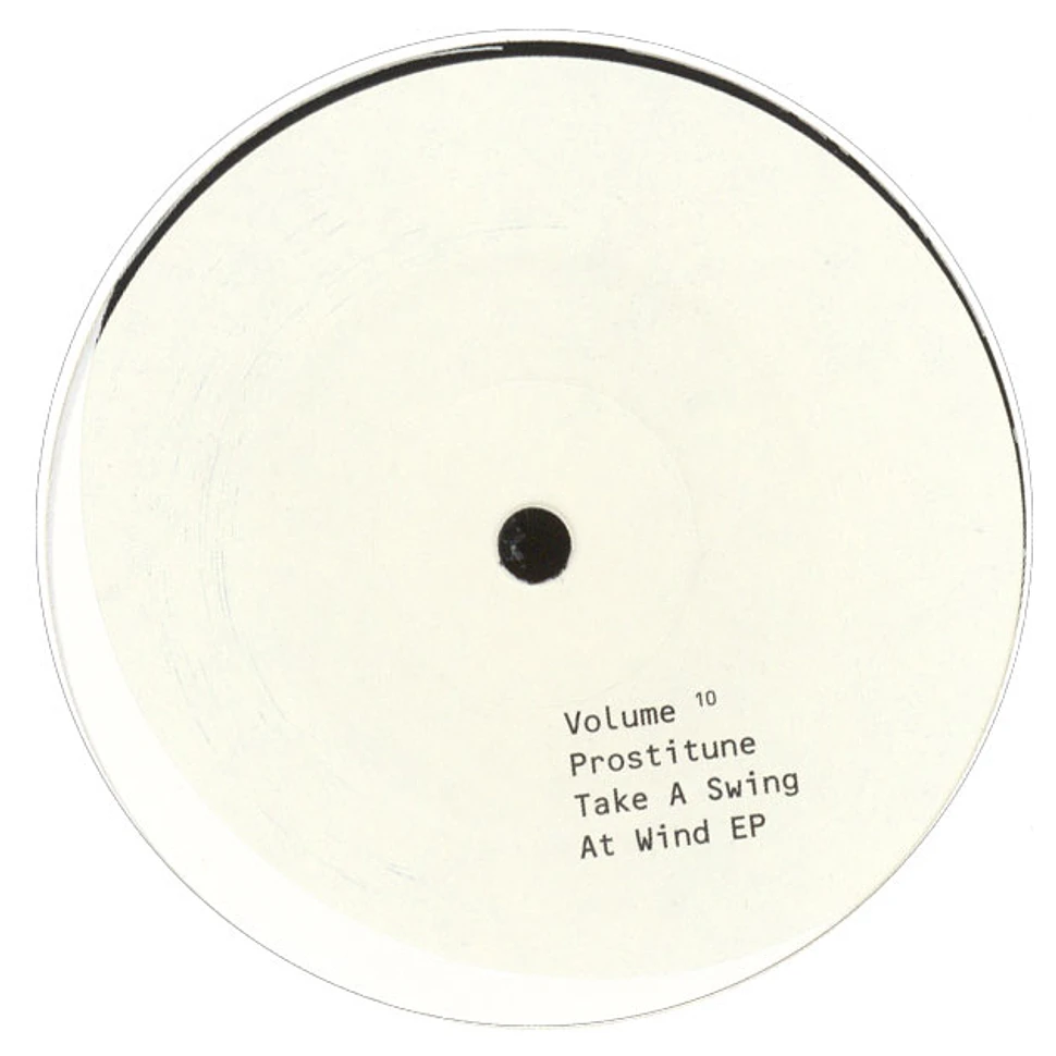 Prostitune - Volume Ten - Take A Swing At Wind EP