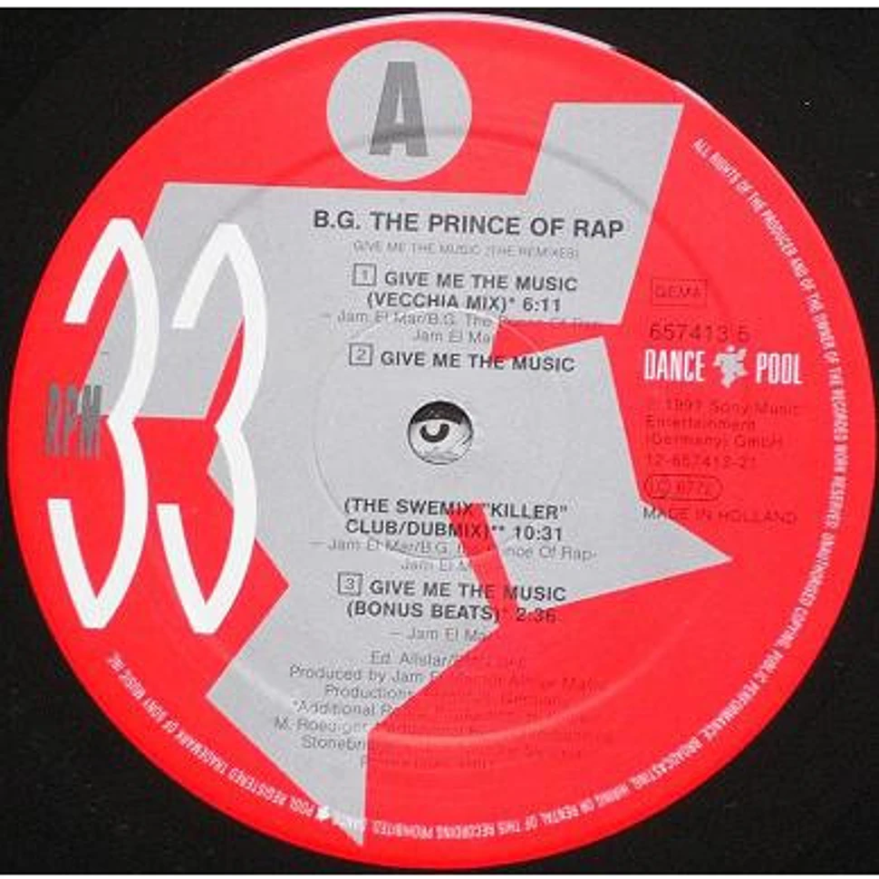 B.G. The Prince Of Rap - Give Me The Music (The Remixes)