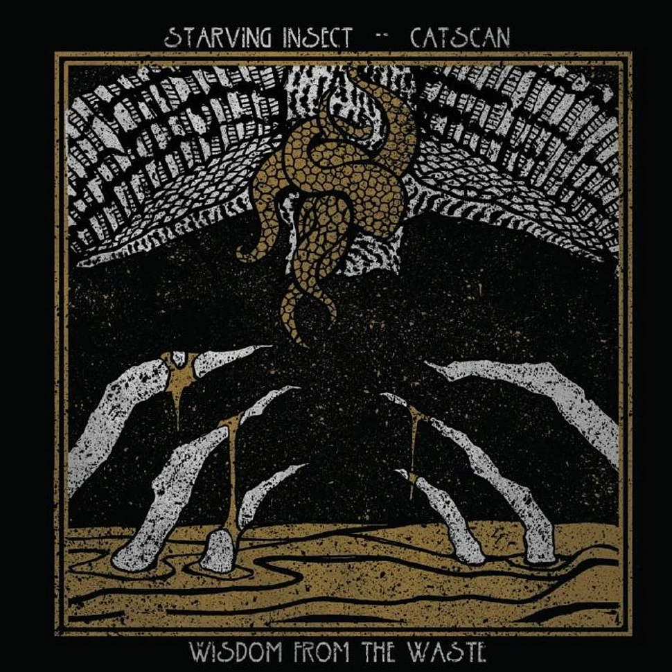 Starving Insect & Catscan - Wisdom From The Waste