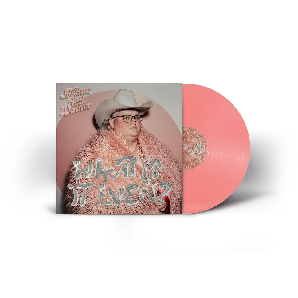 Joshua Ray Walker - What Is It Even? Pink Vinyl Edition