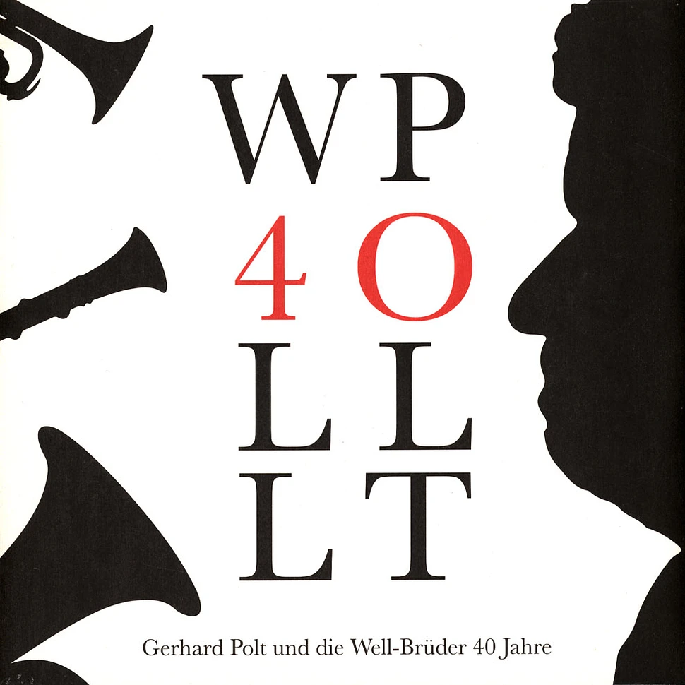 Gerhard Polt Und Die Well-Brüder - 40 Jahre