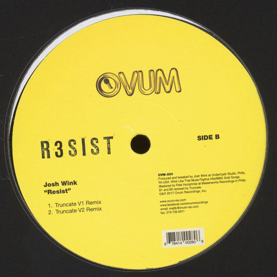 Josh Wink - Resist Truncate Remixes