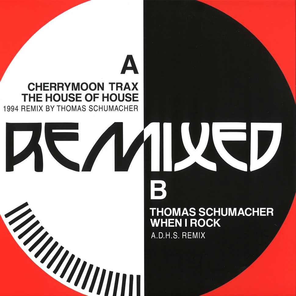 Cherrymoon Trax, Thomas Schumacher - The House Of House / When I Rock Remixes