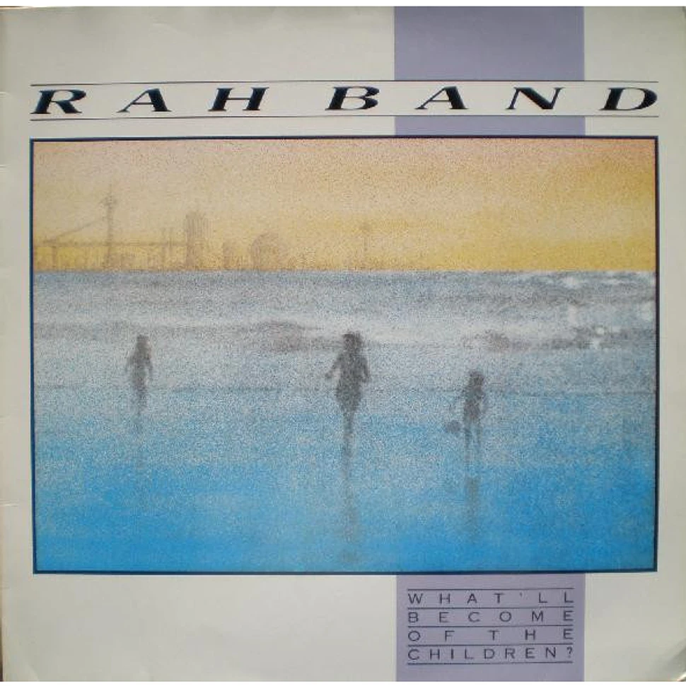 RAH Band - What'll Become Of The Children?