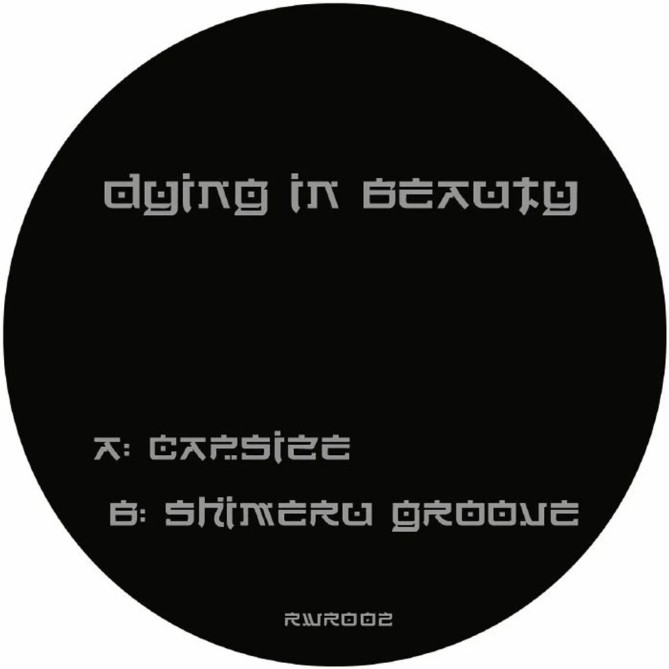 Dying In Beauty - Capsize / Shimeru Groove