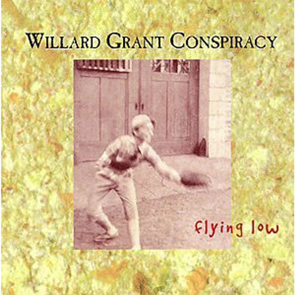 Willard Grant Conspiracy - Flying Low