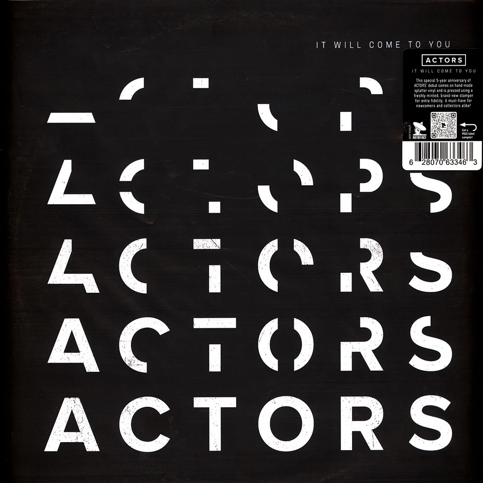 Actors - It Will Come To You Splatter Vinyl Edition