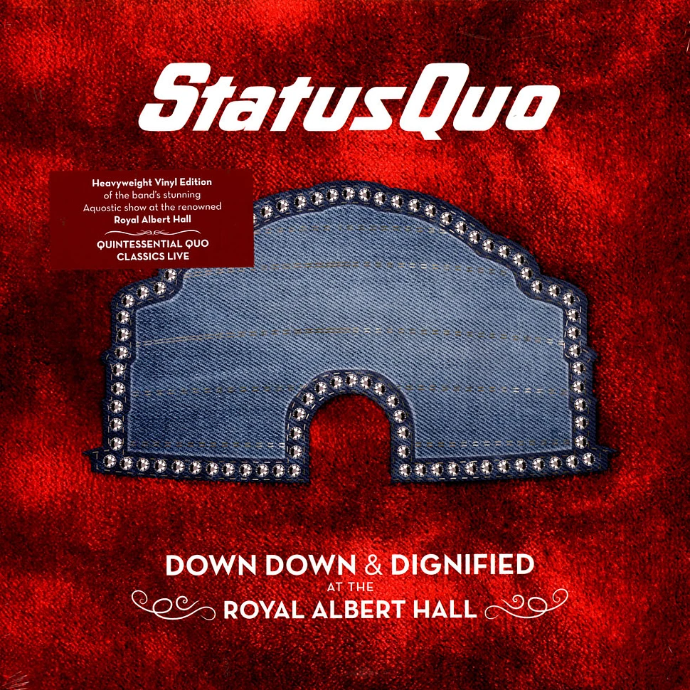 Status Quo - Down Down & Dignified At The Royal Albert Hall