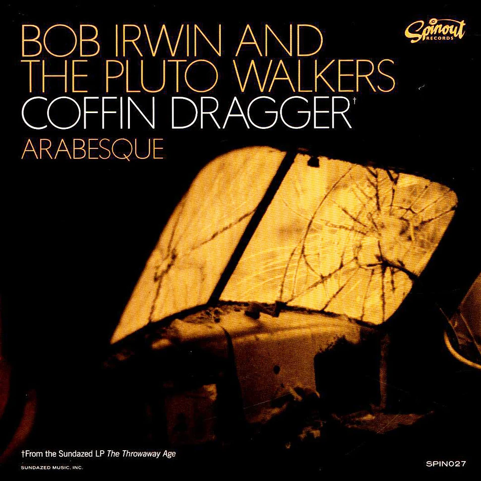 Bob & The Pluto Walkers Irwin - Coffin Dragger