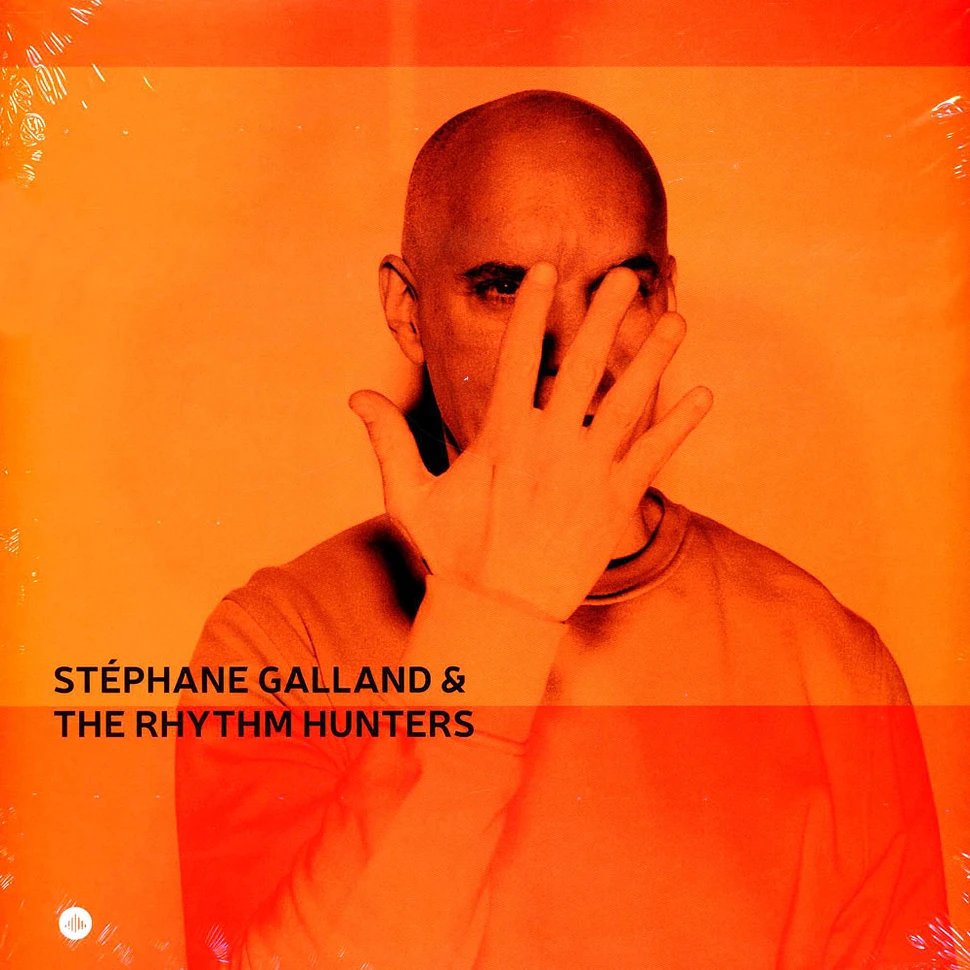 Stephane Galland & The Rhythm Hunters - Stephane Galland & The Rhythm Hunters