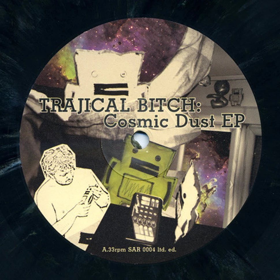 Trajical Bitch - Cosmic Dust E.P.