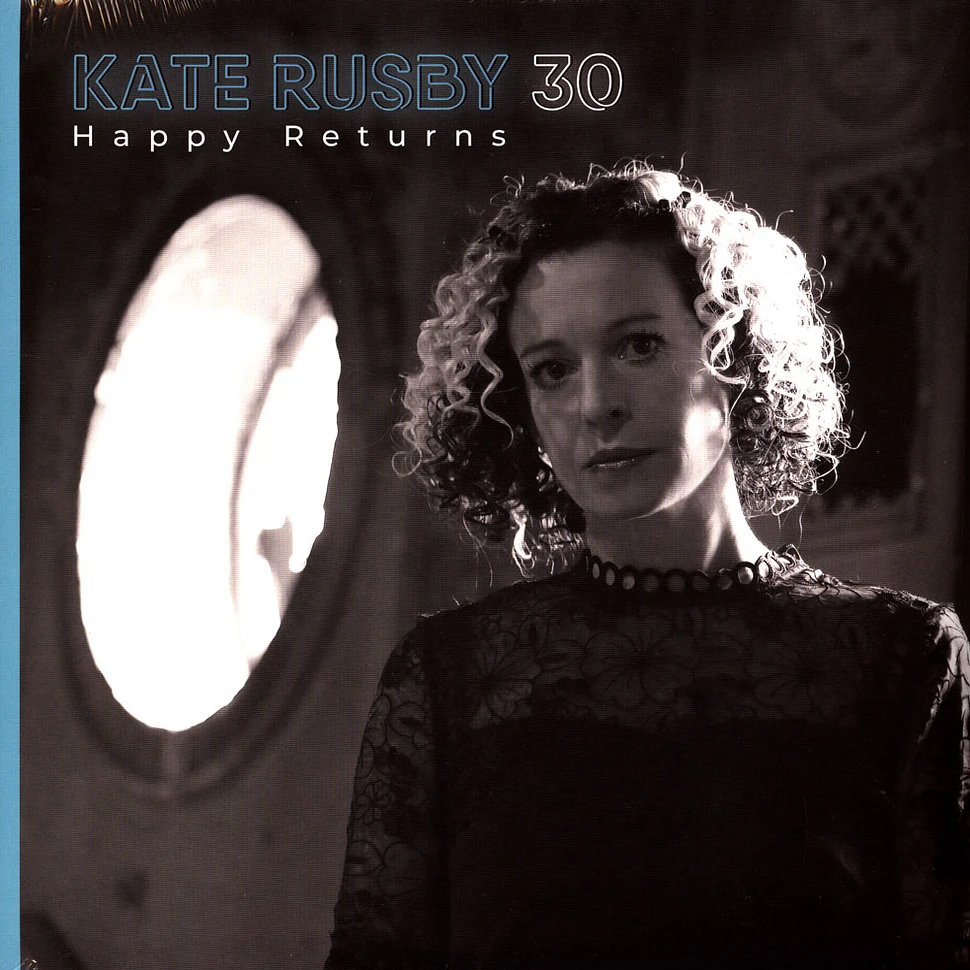 Kate Rusby - 30 : Happy Returns