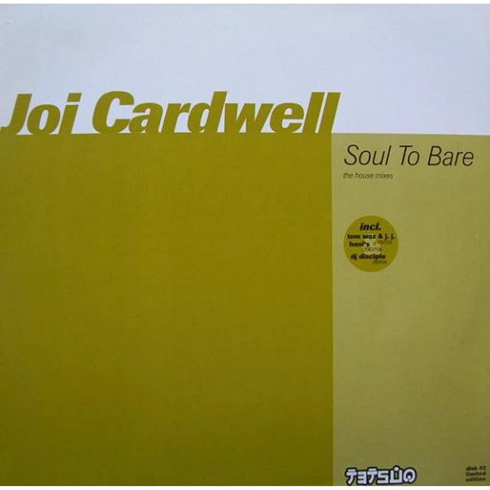 Joi Cardwell - Soul To Bare (The House Mixes) (Disk #2)