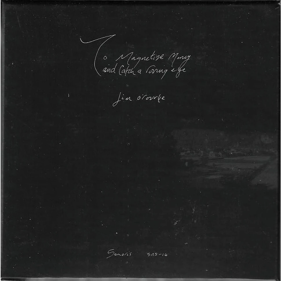 Jim O'Rourke - To Magnetize Money And Catch A Roving Eye