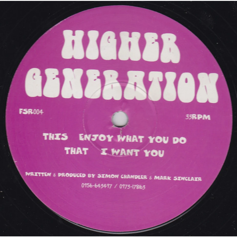 Higher Generation - Enjoy What You Do / I Want You