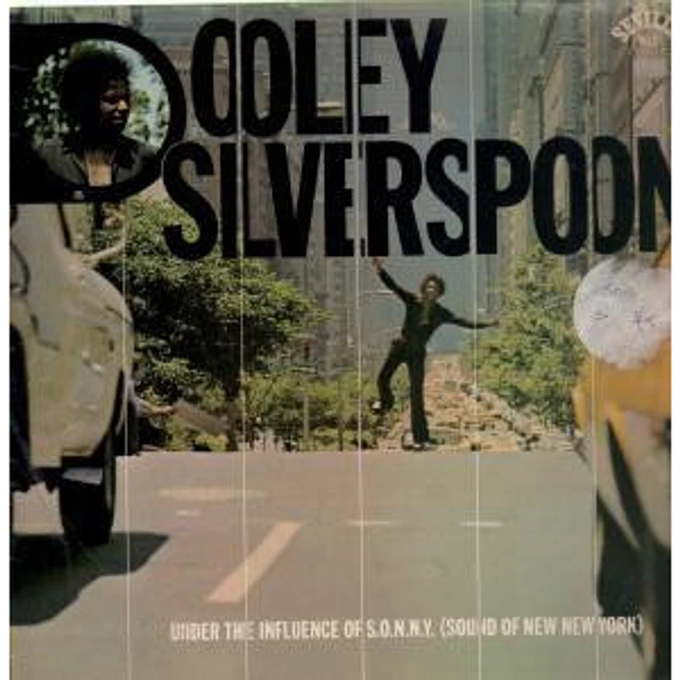 Dooley Silverspoon - Under The Influence Of S.O.N.N.Y (Sound Of New New York)