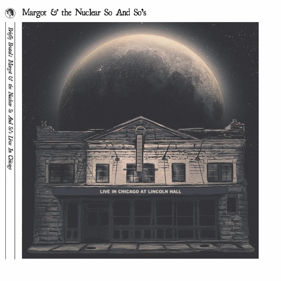 Margot And The Nuclear So And So's - Briefly Brutal - Live In Chicago Deluxe Edition