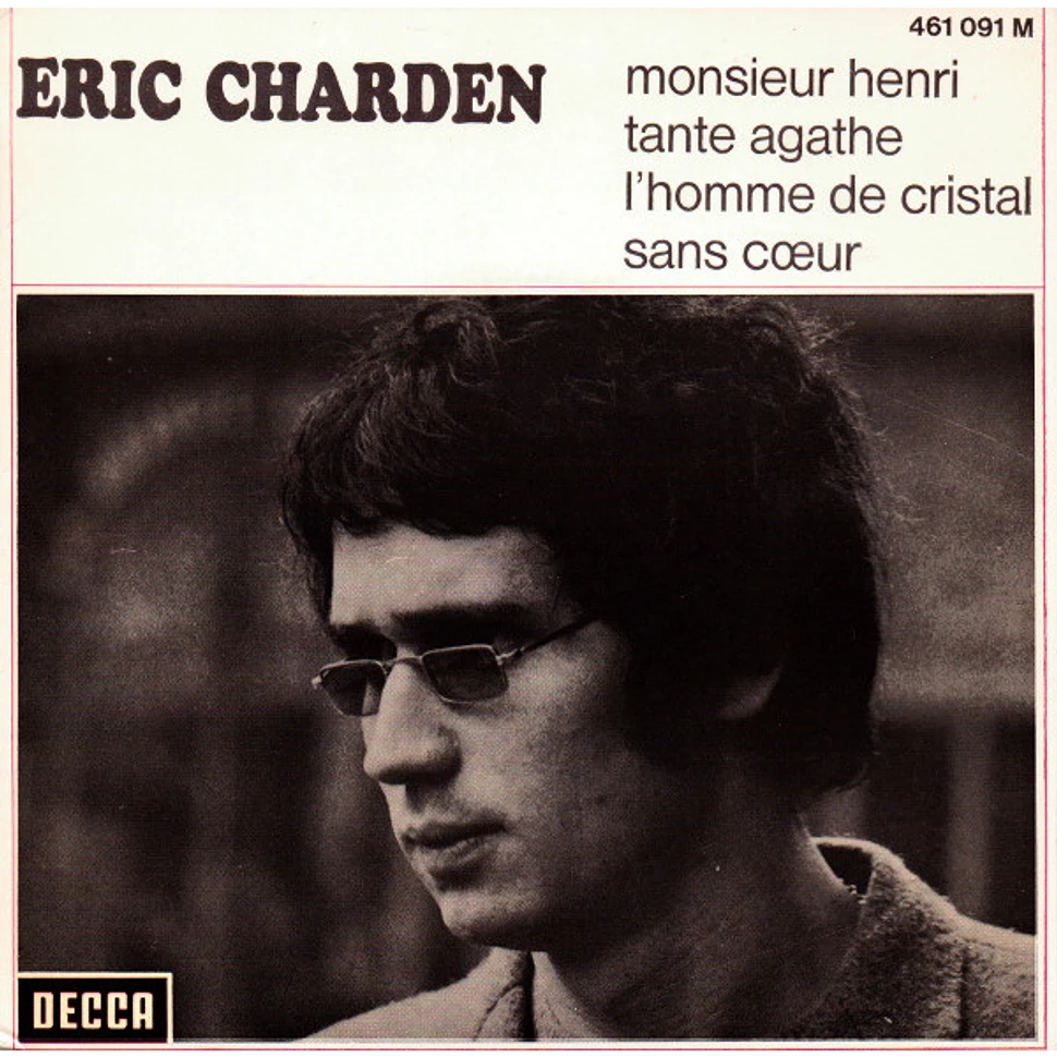 Eric Charden - Monsieur Henri / Tante Agathe / L'Homme De Cristal / Sans Cœur
