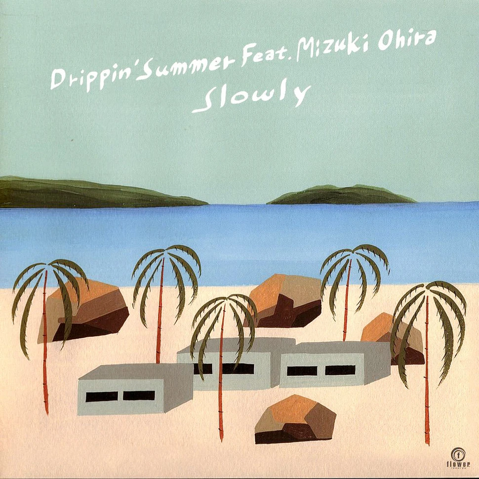 Slowly - Drippin' Summer Feat. Mizuki Ohira