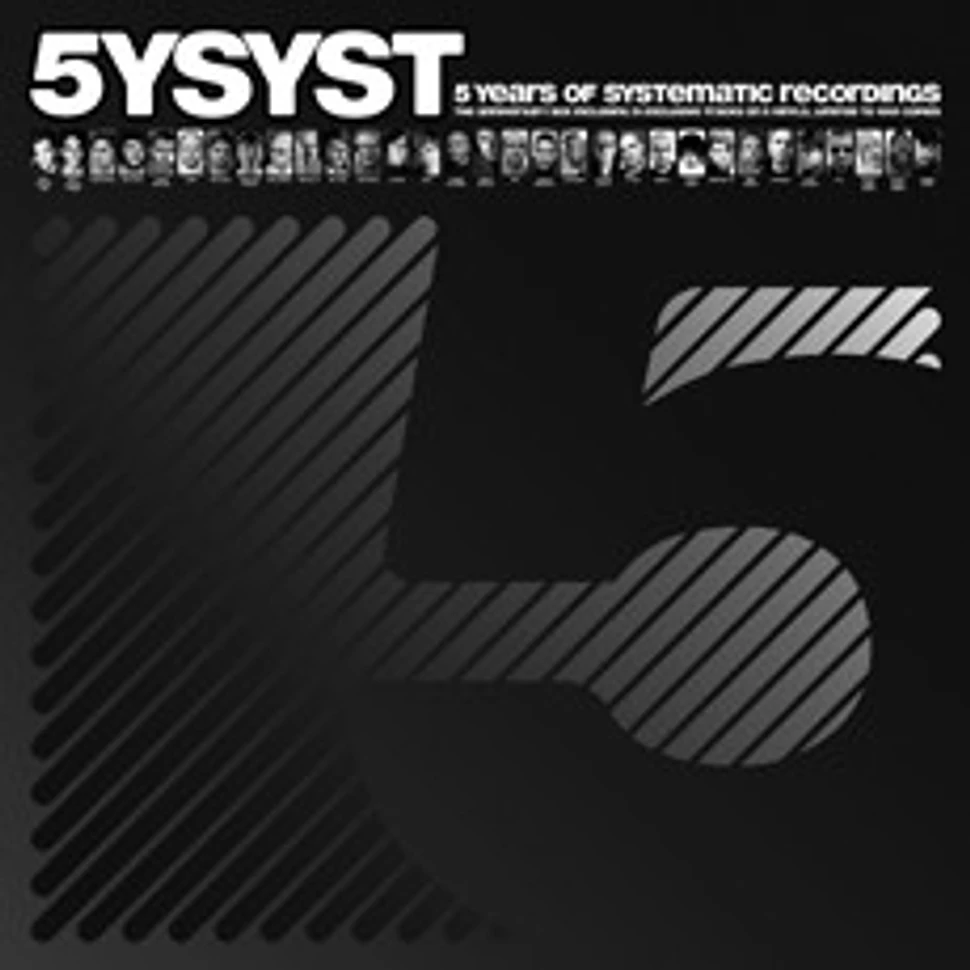 V.A. - 5YSYST - 5 Years Of Systematic Recordings