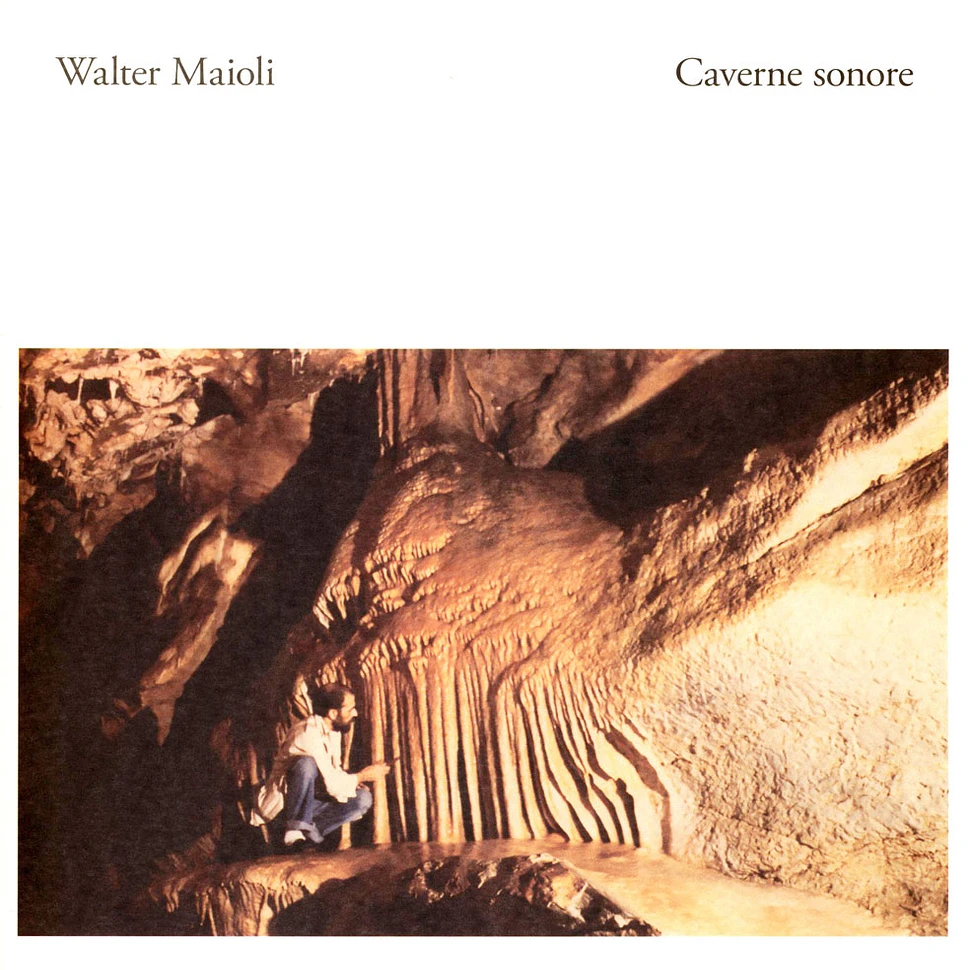 Walter Maioli - Caverne Sonore