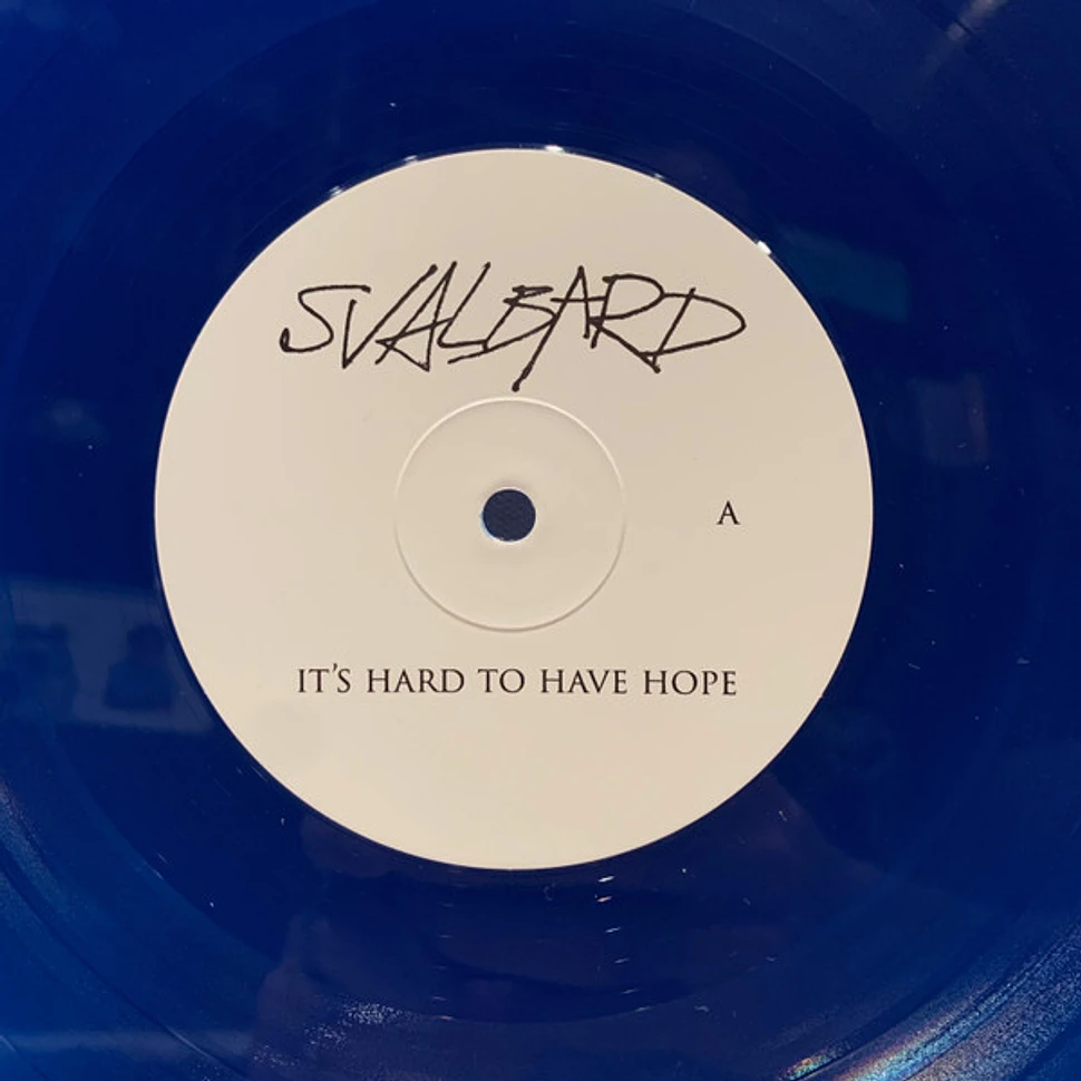 Svalbard - It's Hard To Have Hope
