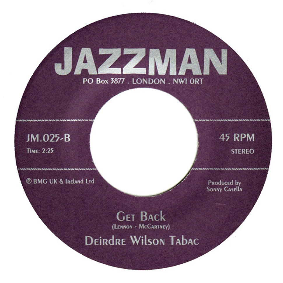 The Deirdre Wilson Tabac - I Can't Keep From Crying Sometimes / Get Back
