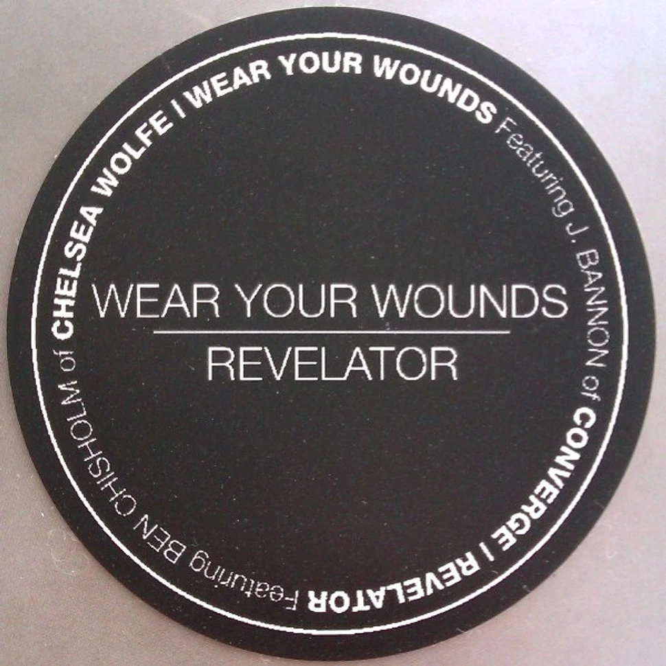 Wear Your Wounds / Revelator - Wear Your Wounds / Revelator