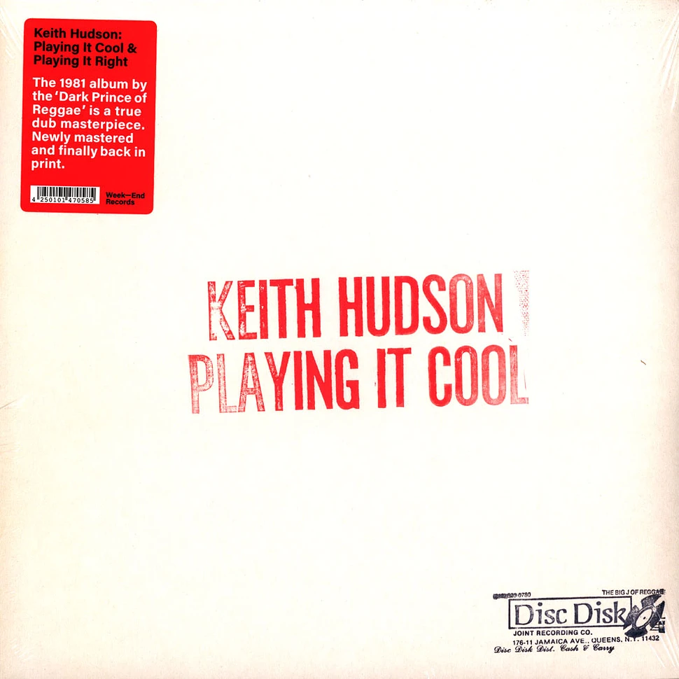 Keith Hudson - Playing It Cool & Playing It Right