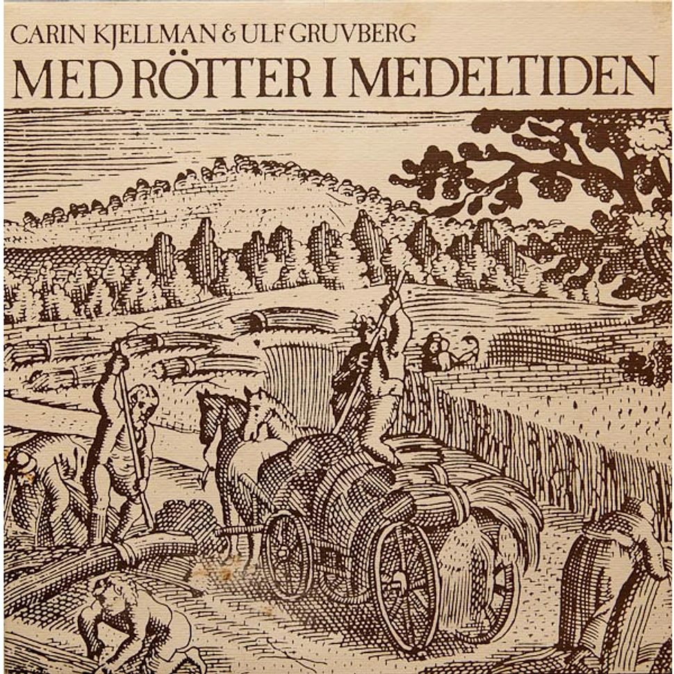 Carin Kjellman & Ulf Gruvberg - Med Rötter I Medeltiden