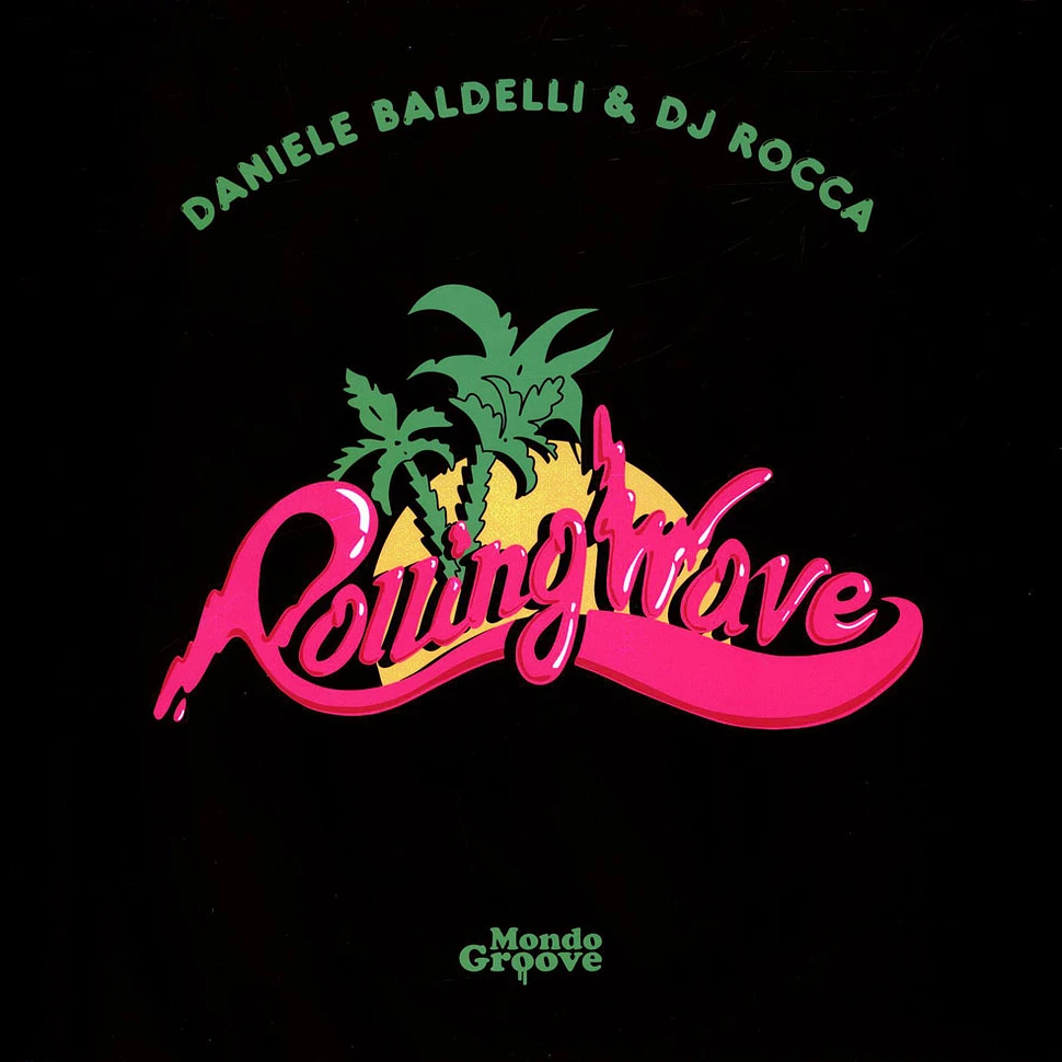 Daniele Baldelli & DJ Rocca - Rolling Wave EP