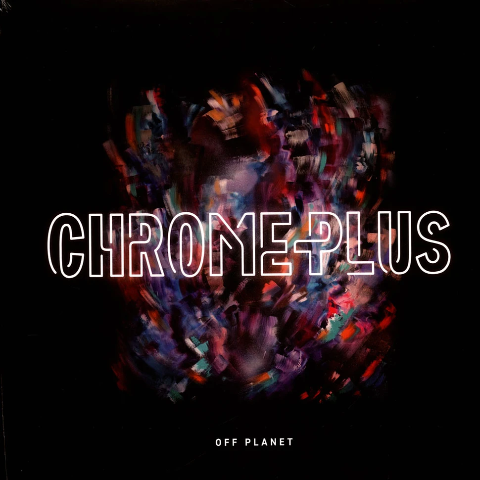 Chromeplus - Off Planet