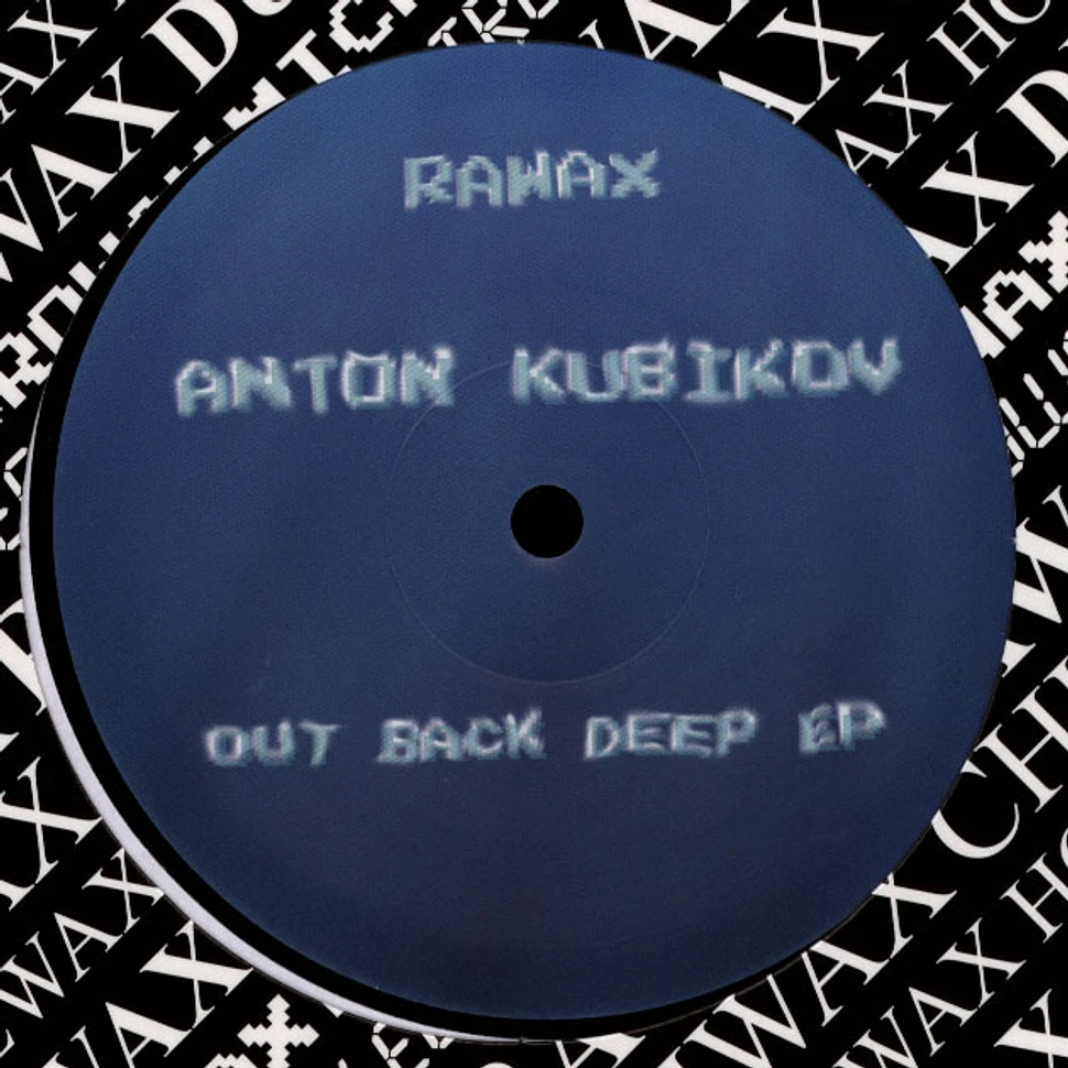 Anton Kubikov - Out Back Deep EP