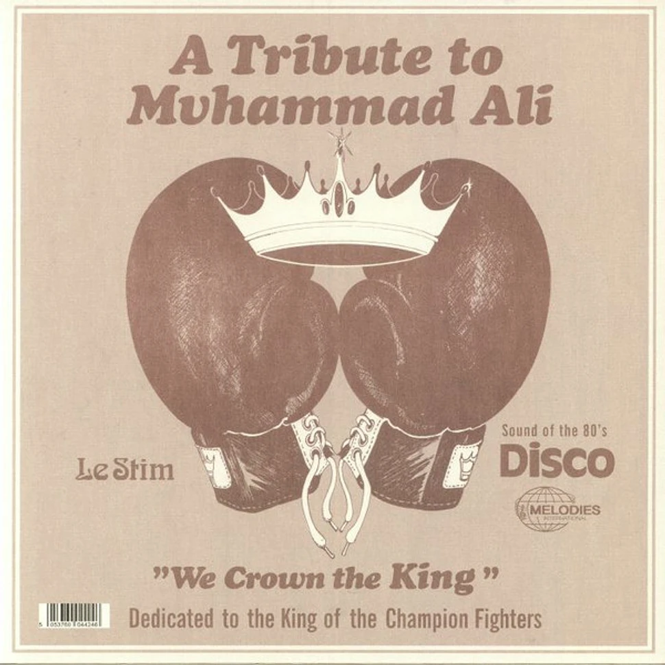 Le Stim - A Tribute To Muhammad Ali (We Crown The King)