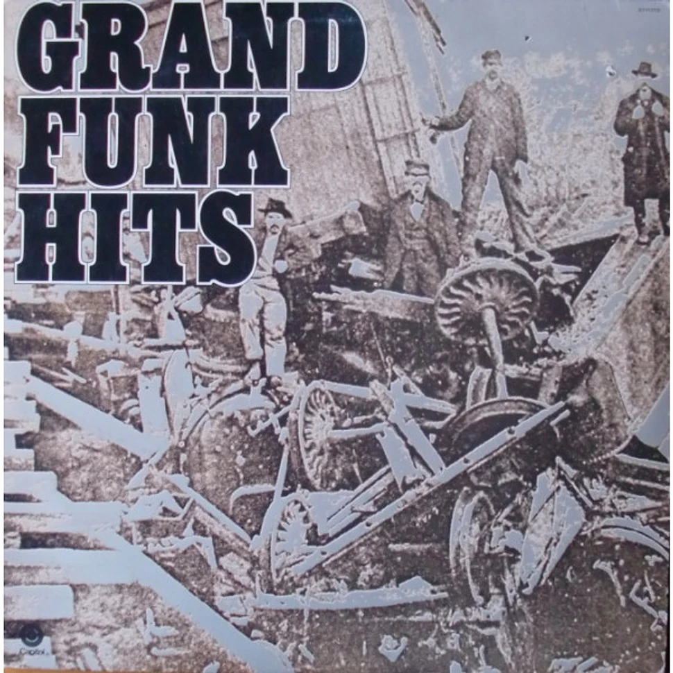 Grand Funk Railroad - Grand Funk Hits