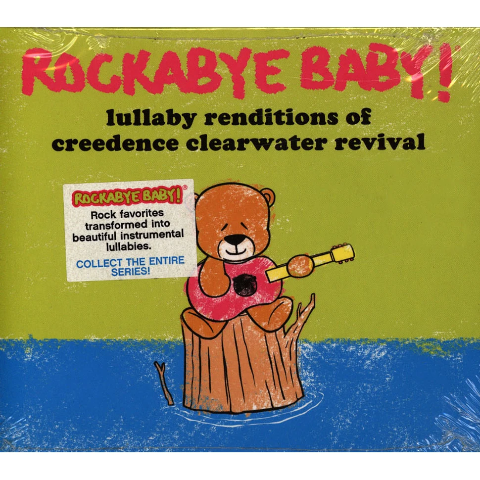 Rockabye Baby! - Lullaby Renditions Of Creedence Clearwater Revival