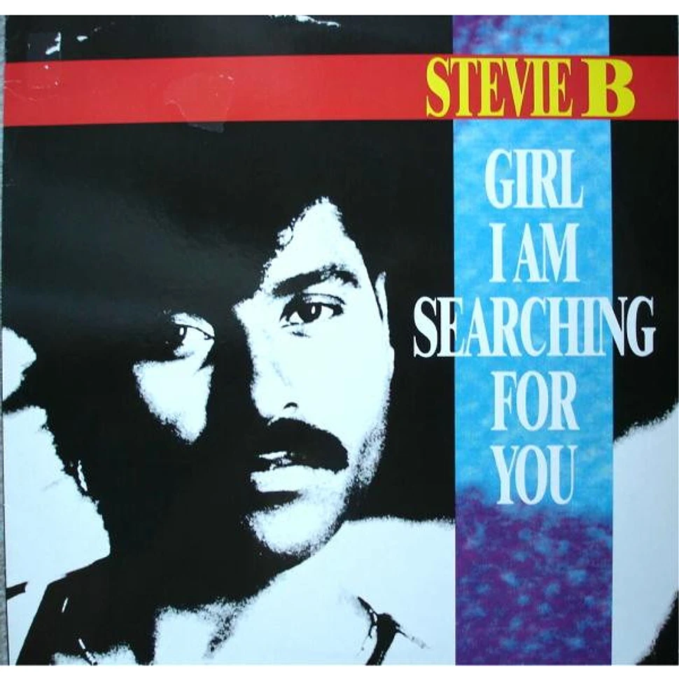 Stevie B - Girl I Am Searching For You