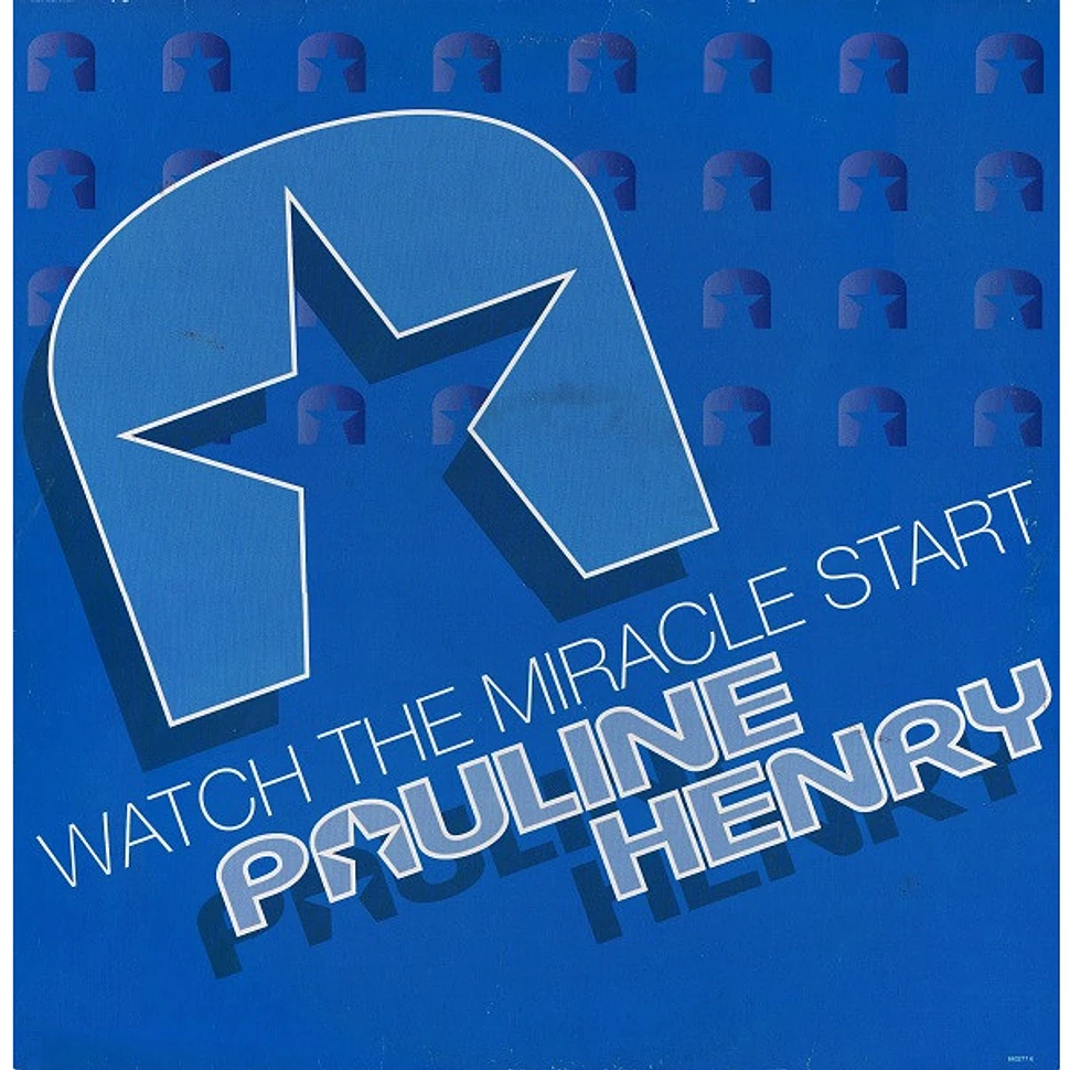 Pauline Henry - Watch The Miracle Start