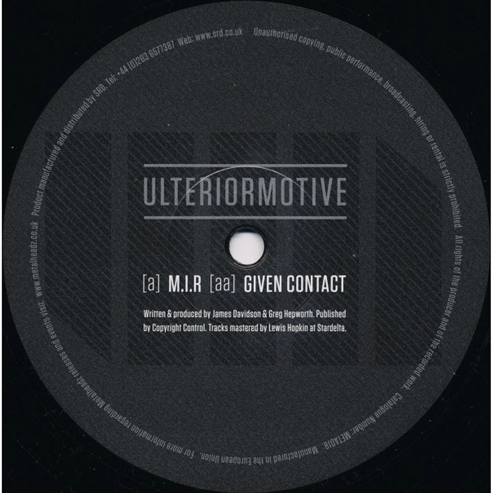 Ulterior Motive - M.I.R / Given Contact