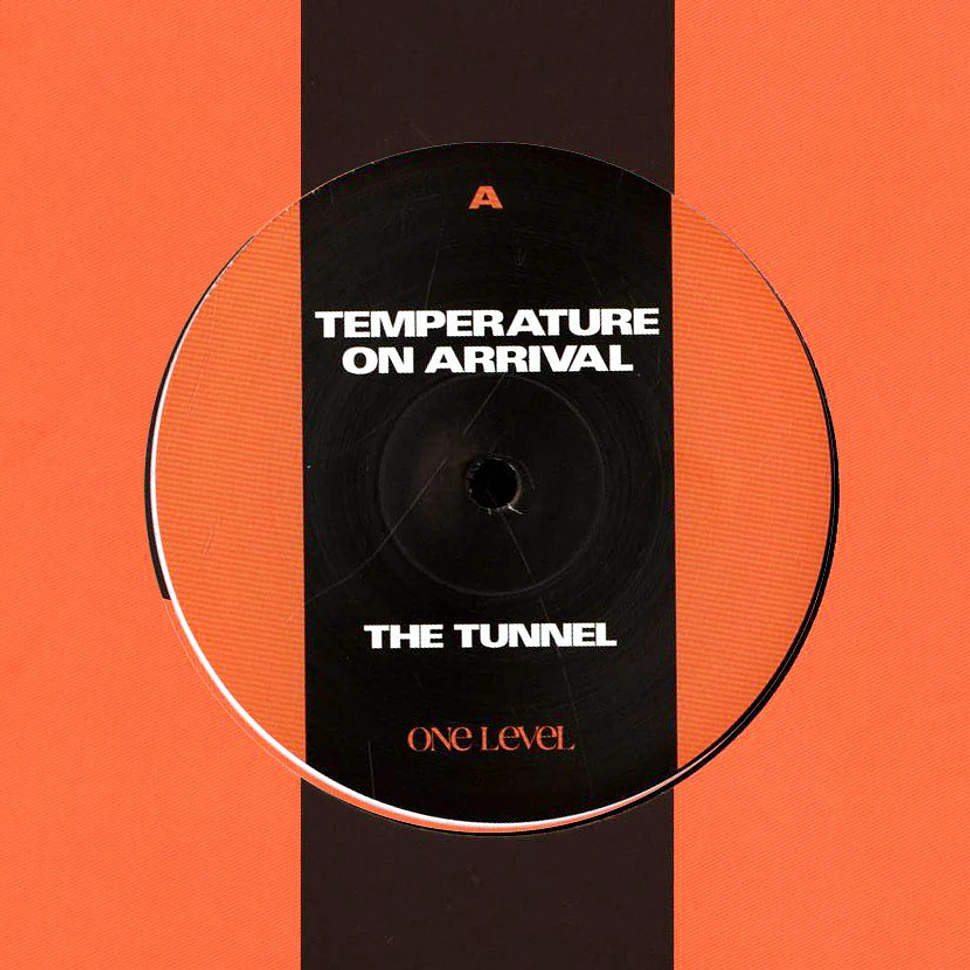 Temperature On Arrival - The Tunnel / 36 Degrees