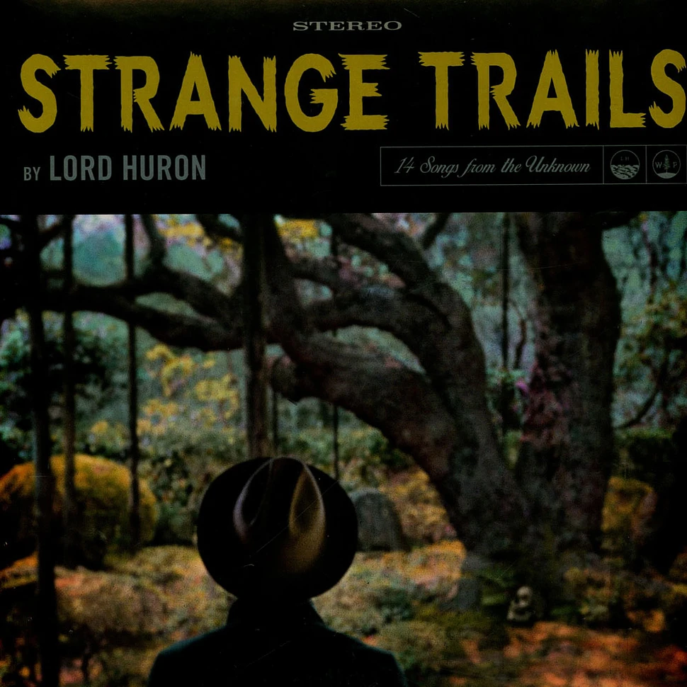 Lord Huron - Strange Trails